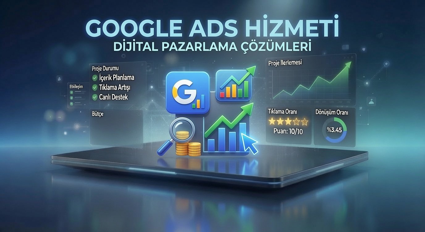 Google Ads ile Yerel Müşteri Bulma: Ankara Örneği